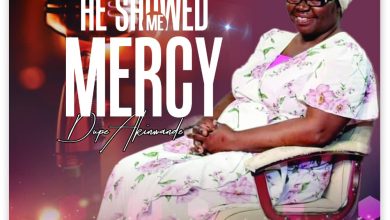 Dupe Akinwande - He Showed Me Mercy