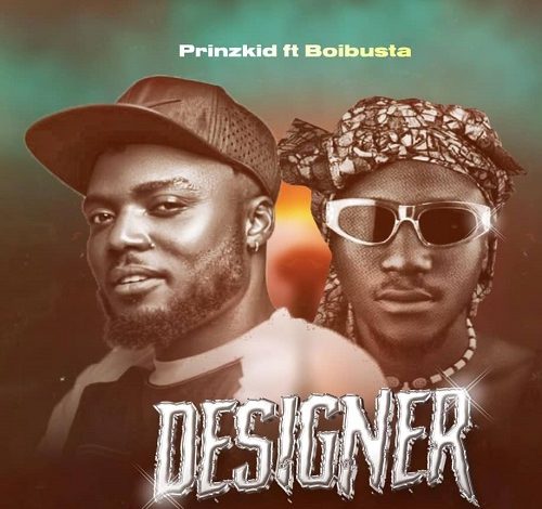 Prinzkid Ft BoiBusta - Designer