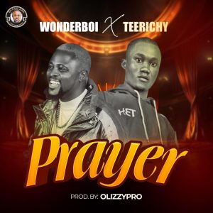 Wonderboi ft. Teerichy - Prayer