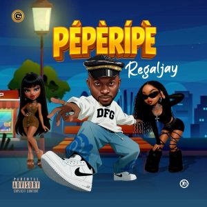 Regaljay - PÉPÈRÍPÈ